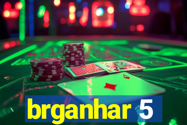 brganhar 5